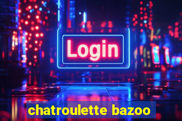 chatroulette bazoo